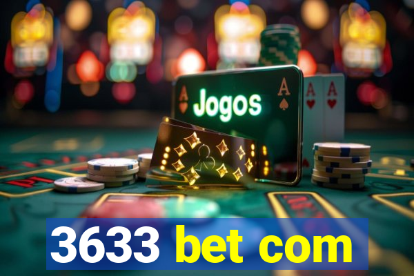 3633 bet com